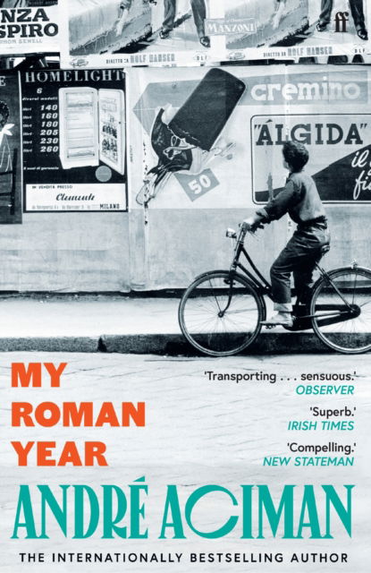 Cover for Andre Aciman · My Roman Year: From the multi-million copy bestselling author of Call Me By Your Name (Paperback Book) [Main edition] (2025)