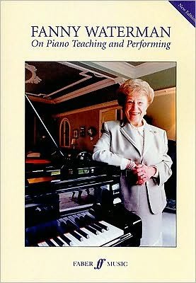 Cover for Fanny Waterman · On Piano Teaching and Performing (Paperback Book) (2006)