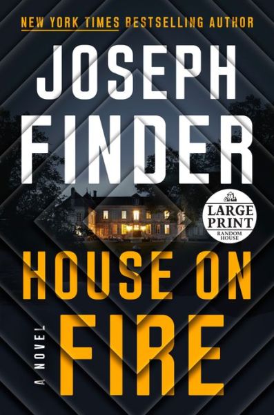 Cover for Joseph Finder · House on Fire: A Novel - A Nick Heller Novel (Paperback Book) [Large type / large print edition] (2020)