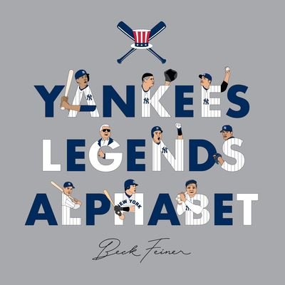 Cover for Beck Feiner · Yankees Legends Alphabet (Inbunden Bok) (2023)