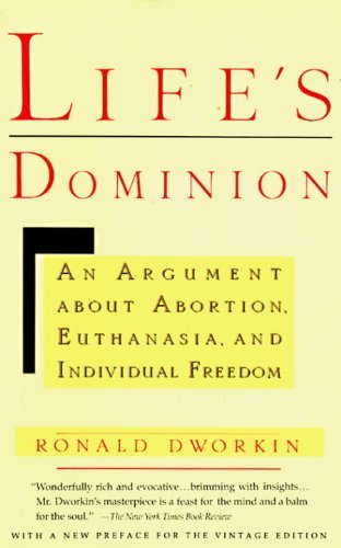 Life's Dominion: an Argument About Abortion, Euthanasia, and Individual Freedom - Ronald Dworkin - Bücher - Vintage - 9780679733195 - 28. Juni 1994