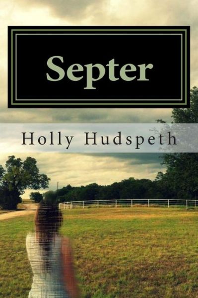 Cover for Holly Hudspeth · Septer: the Invisible Girl (Paperback Book) (2014)