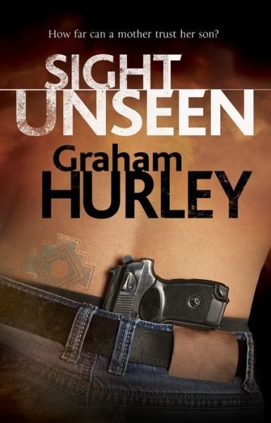 Cover for Graham Hurley · Sight Unseen - An Enora Andressen thriller (Hardcover Book) [Main edition] (2019)