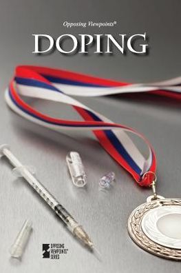 Doping - Margaret Haerens - Kirjat - Greenhaven Press - 9780737763195 - sunnuntai 15. kesäkuuta 2014