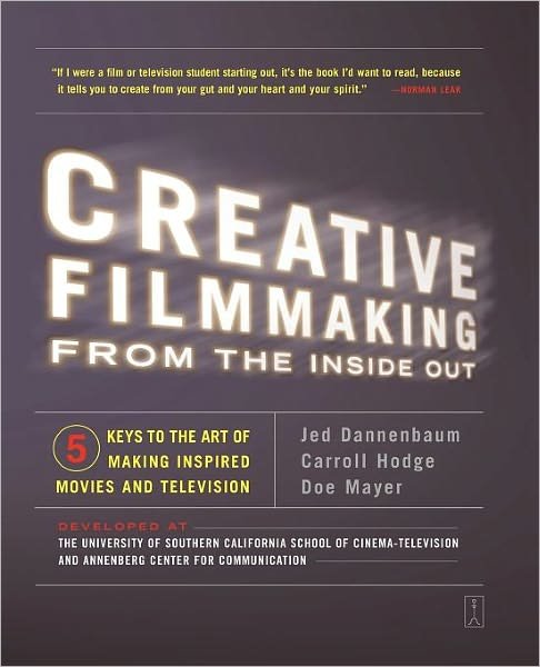 Cover for Doe Mayer · Creative Filmmaking from the Inside Out: Five Keys to the Art of Making Inspired Movies and Television (Paperback Bog) (2003)
