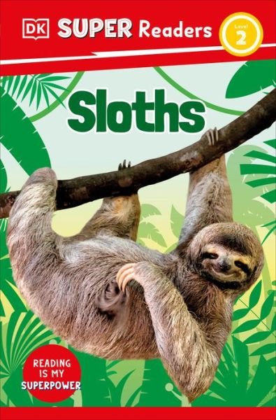 Cover for Dk · DK Super Readers Level 2 Sloths (Pocketbok) (2023)