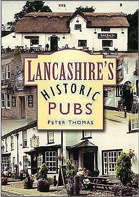 Cover for Peter Thomas · Lancashire's Historic Pubs (Paperback Book) (2006)