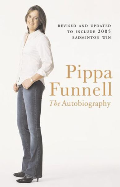 Cover for Pippa Funnell · Pippa Funnell: The Autobiography (Paperback Book) (2005)