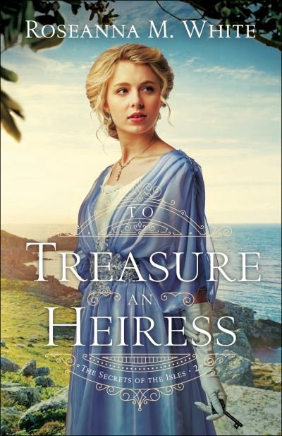 Cover for Roseanna M. White · To Treasure an Heiress (Paperback Book) (2022)