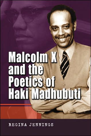 Cover for Regina Jennings · Malcolm X and the Poetics of Haki Madhubuti (Paperback Book) (2006)