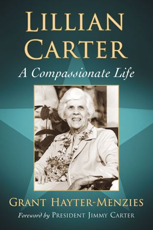 Cover for Grant Hayter-Menzies · Lillian Carter: A Compassionate Life (Paperback Book) (2014)