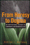 Cover for Andrew J. Hoffman · From Heresy to Dogma: An Institutional History of Corporate Environmentalism (Hardcover Book) (1998)