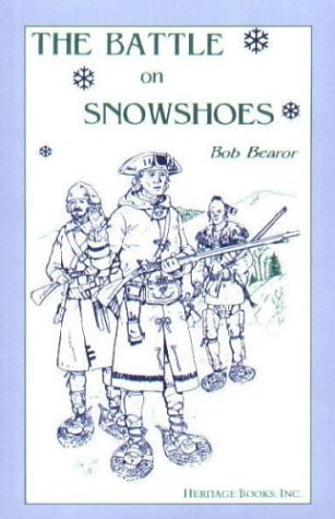 Cover for Bob Bearor · The Battle on Snowshoes (Paperback Book) [1st edition] (2009)