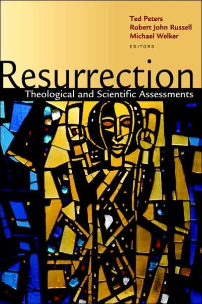 Cover for Ted Peters · Resurrection: Theological and Scientific Assessments (Taschenbuch) (2002)
