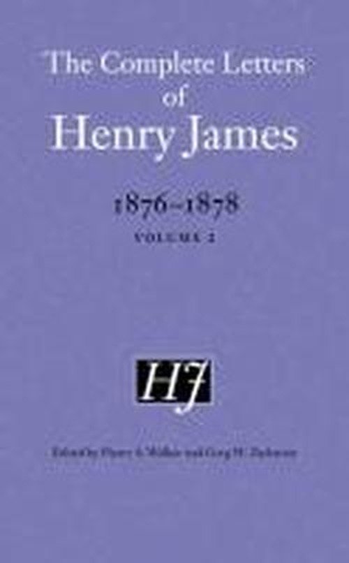 Cover for Henry James · The Complete Letters of Henry James, 1876–1878: Volume 2 - The Complete Letters of Henry James (Hardcover Book) (2013)