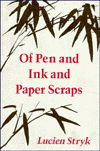 Cover for Lucien Stryk · Of Pen &amp; Ink &amp; Paper Scraps (Paperback Book) (1991)