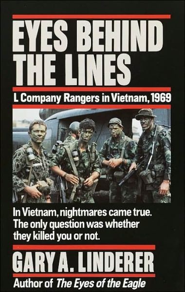 Cover for Gary Linderer · Eyes Behind the Lines: L Company Rangers in Vietnam, 1969 (Paperback Book) (1991)