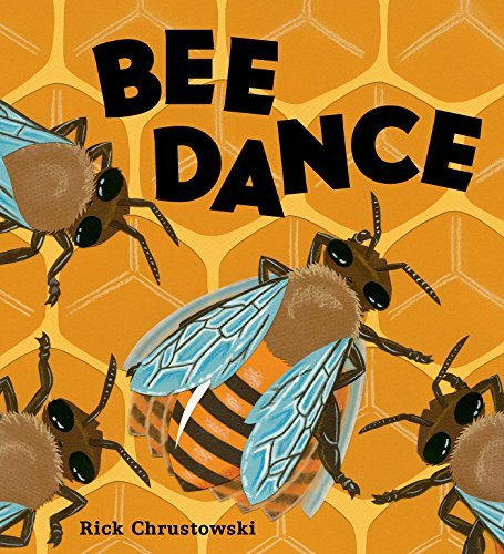 Cover for Rick Chrustowski · Bee Dance (Hardcover bog) (2015)