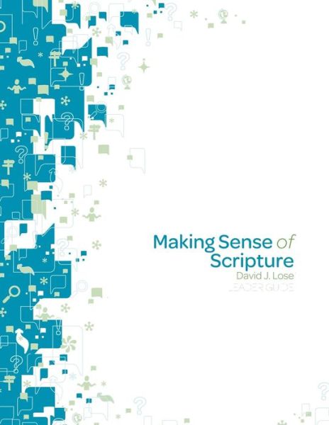 Making Sense of Scripture Leader Guide - David J Lose - Books - Augsburg Fortress Publishers - 9780806696195 - May 15, 2009