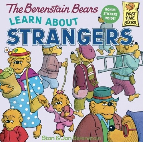 Cover for Stan Berenstain · The Berenstain Bears Learn About Strangers (Turtleback School &amp; Library Binding Edition) (Berenstain Bears First Time Chapter Books (Prebound)) (Hardcover bog) (1985)