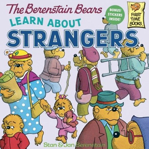 Cover for Stan Berenstain · The Berenstain Bears Learn About Strangers (Turtleback School &amp; Library Binding Edition) (Berenstain Bears First Time Chapter Books (Prebound)) (Hardcover Book) (1985)