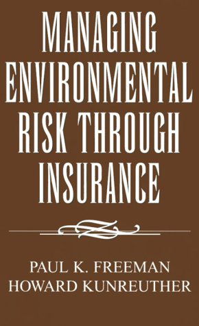 Cover for Paul K. Freeman · Managing Environmental Risk Through Insurance (Studies in Risk and Uncertainty) (Taschenbuch) (1997)