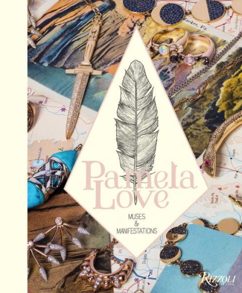 Cover for Pamela Love · Pamela Love: Muses and Manifestations (Hardcover Book) (2016)