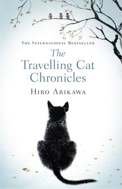 Cover for Hiro Arikawa · The Travelling Cat Chronicles: The uplifting million-copy bestselling Japanese translated story (Pocketbok) (2017)