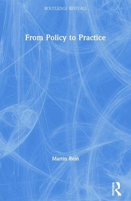 Cover for Martin Rein · From Policy to Practice - Routledge Revivals (Paperback Book) (1983)