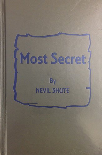 Cover for Nevil Shute · Most Secret (Hardcover bog) [Reprint edition] (2012)