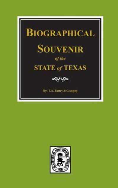 Cover for Biographical souvenir of the State of Texas, containing biographical sketches of the representative public, and many early settled families. (Book) (2017)