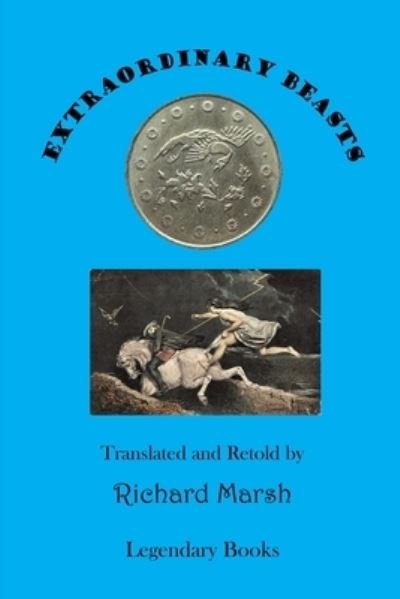 Extraordinary Beasts - Richard Marsh - Kirjat - Legendary Books - 9780915330195 - maanantai 16. marraskuuta 2020