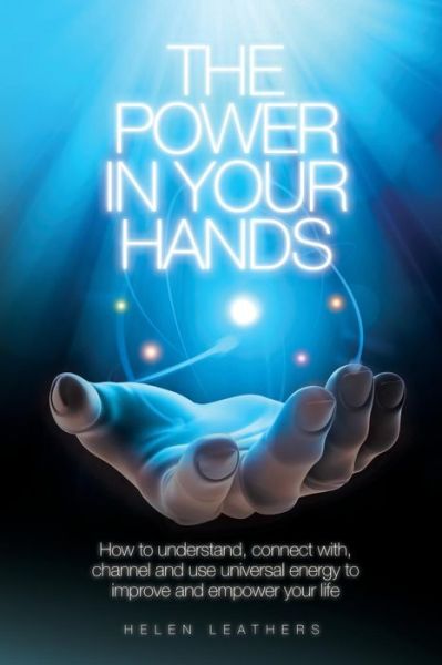 Cover for Helen Leathers · The Power in Your Hands (Paperback Book) (2013)