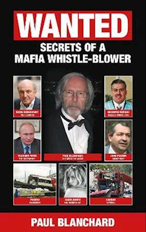 Cover for Paul Blanchard · WANTED: Secrets of a Mafia Whistle-Blower - SPECIAL EDITION (Hardcover Book) (2023)