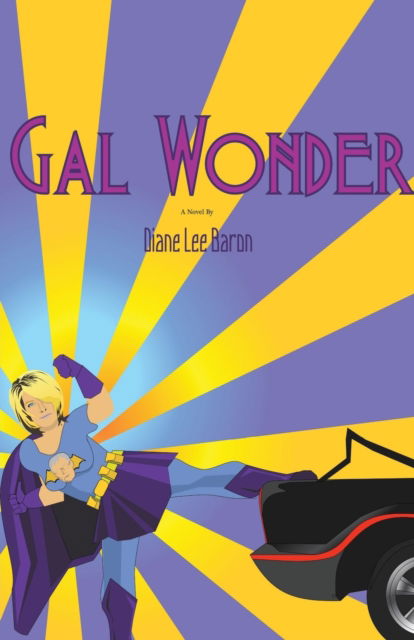 Cover for Diane Lee Baron · Gal Wonder (Paperback Book) (2017)