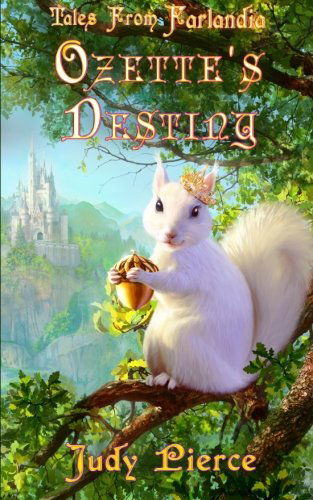 Cover for Judy Pierce · Ozette's Destiny (Tales from Farlandia) (Volume 1) (Paperback Book) (2013)