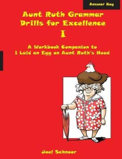 Cover for Joel F Schnoor · Aunt Ruth Grammar Drills for Excellence I Answer Key (Paperback Book) (2018)