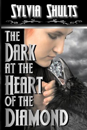 Cover for Sylvia Shults · The Dark at the Heart of the Diamond (Paperback Book) (2012)