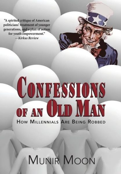 Cover for Munir Moon · Confessions of an Old Man: How Millennials Are Being Robbed (Hardcover Book) (2018)
