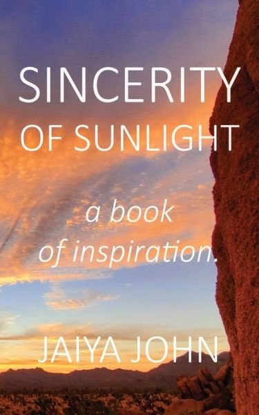 Sincerity of Sunlight - Jaiya John - Books - Soul Water Rising - 9780991640195 - March 2, 2017