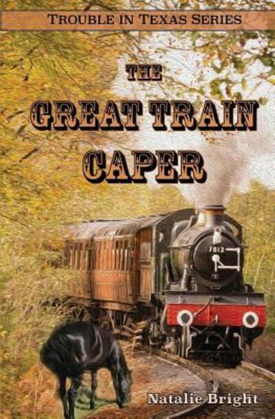 Cover for Natalie Bright · The Great Train Caper (Paperback Book) (2018)