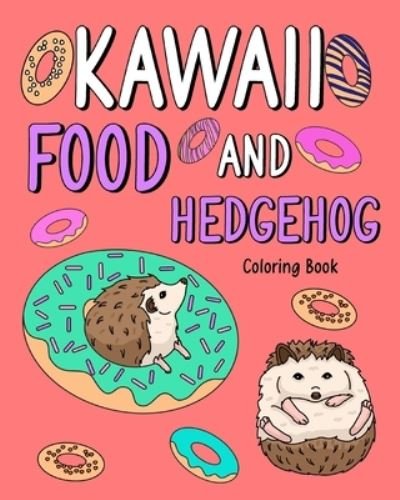 Cover for Paperland · Kawaii Food and Hedgehog Coloring Book (Paperback Book) (2024)