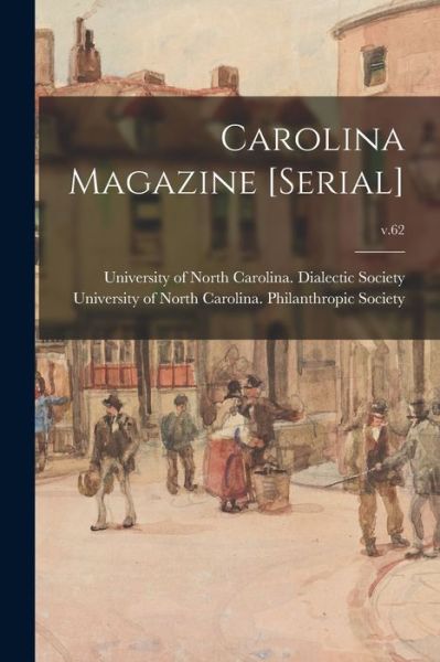 Cover for University of North Carolina (1793-19 · Carolina Magazine [serial]; v.62 (Paperback Book) (2021)