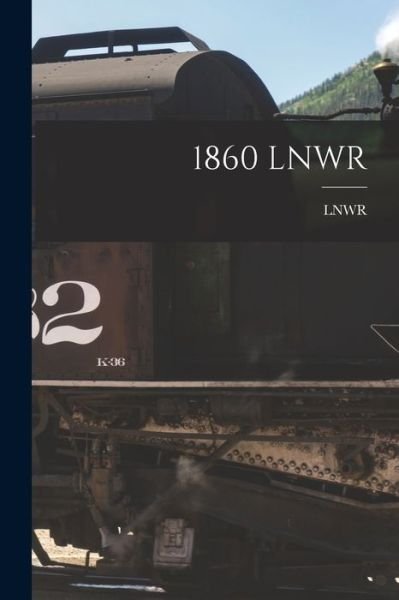 Cover for Lnwr · 1860 Lnwr (Paperback Bog) (2021)
