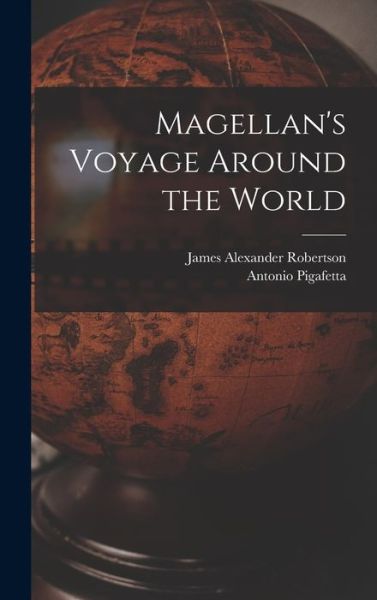 Cover for James Alexander Robertson · Magellan's Voyage Around the World (Book) (2022)