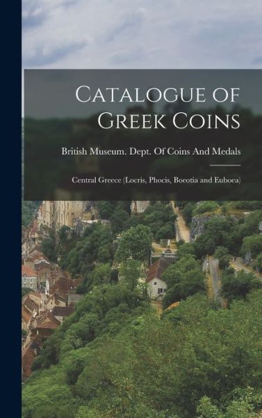Cover for British Museum Dept of Coins and Me · Catalogue of Greek Coins (Book) (2022)
