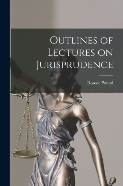 Cover for Roscoe Pound · Outlines of Lectures on Jurisprudence (Buch) (2022)