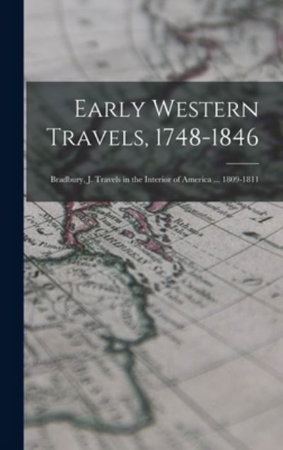 Cover for LLC Creative Media Partners · Early Western Travels, 1748-1846 (Inbunden Bok) (2022)