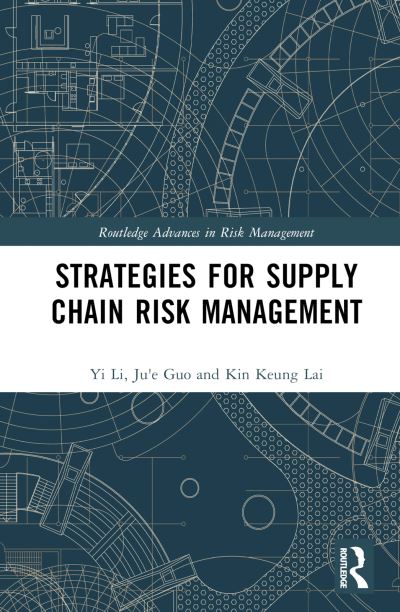 Cover for Li, Yi (Xi'an Jiaotong University, China) · Strategies for Supply Chain Risk Management - Routledge Advances in Risk Management (Gebundenes Buch) (2023)