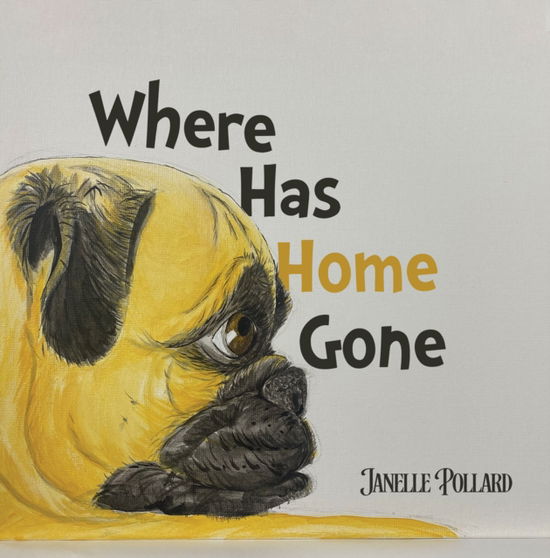 Cover for Janelle Pollard · Where Has Home Gone (Paperback Book) (2024)